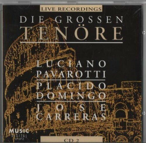 CD Luciano Pavarotti, Placido Dom Die Grossen Tenore Live Recordings Volume 2 551072 Music Digital /00110