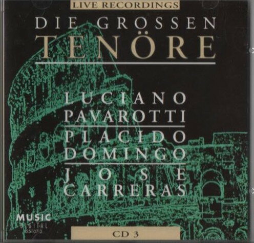 CD Luciano Pavarotti, Placido Dom Die Grossen Tenore Live Recordings Volume 3 551073 Music Digital /00110