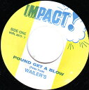 【中古】米7” Wailers Pound Get A Blow / Burial WIRL3673 Impact! /00080