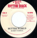 【中古】米7” Bobby Sarkie Better World DW009 Rhythm Shack Records /00080