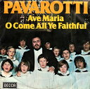 【中古】英7” Luciano Pavarotti Ave Maria / O Come All Ye Faithful PAVO1 Decca /00080