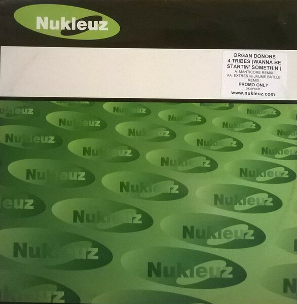 12” Organ Donors 4 Tribes (Wanna Be Startin Somethin) 0439PNUK Nukleuz /00250
