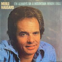 【中古】米LP Merle Haggard Im Always On A Mountain When I Fall MCA2375 MCA /00260(2)