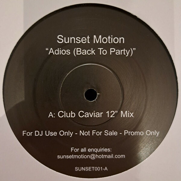 欧12” Sunset Motion Adios (Back To Party) SUNSET001 Sunset Records /00250
