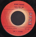 【中古】米7” Bobby Bland Call On Me / Thats The Way Love Is 360 Duke /00080
