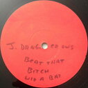 【中古】米12” Johnny Dangerous Beat That Bitch With A Bat JD001 Not On Label /00250