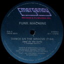 【中古】米12” Funk Machine Dance On The Groove (And Do The Funk) EMDS6525 Emergency R...