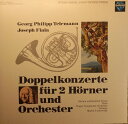 【中古】独LP Georg Philipp Telemann / Josef Doppelkonzerte Fur 2 Horner Und Orchester...