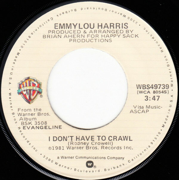 【中古】米7” Emmylou Harris I Dont Have To Crawl WBS49739 Warner Bros. Records /00080