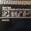 【中古】英LP Dizzy Gillespie & His Orchestr Good Bait SPJ122 Spotlite Records /00260