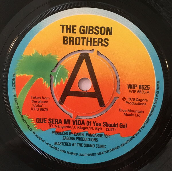 【中古】英7” Gibson Brothers Que Sera Mi Vida (If You Should Go) WIP6525PROMO Island Records プロモ /00080