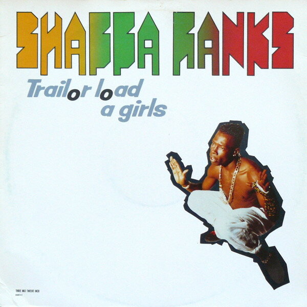 英12” Shabba Ranks Trailor Load A Girls 6568746 Epic /00250