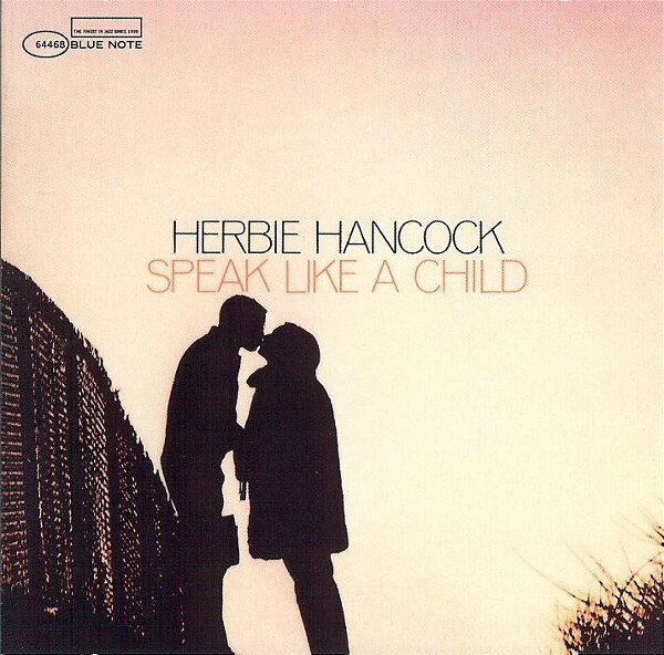 CD Herbie Hancock Speak Like a Child 724386446824 Blue Note /00110
