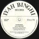 【中古】英12” Larry Marshall / The Roots Rad Happiness / Happiest Version ND002 Iyah Binghi Records /00250