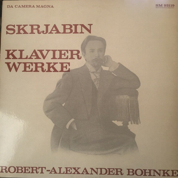 独LP Robert Alexander Bohnke Skrjabin Klavierwerke SM93119 Da Camera Magna /00260