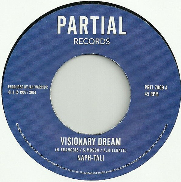 7” Naph-Tali / Jah Warrior Visionary Dream / Visionary Dubplate Mix PRTL7009 Partial Records /00080