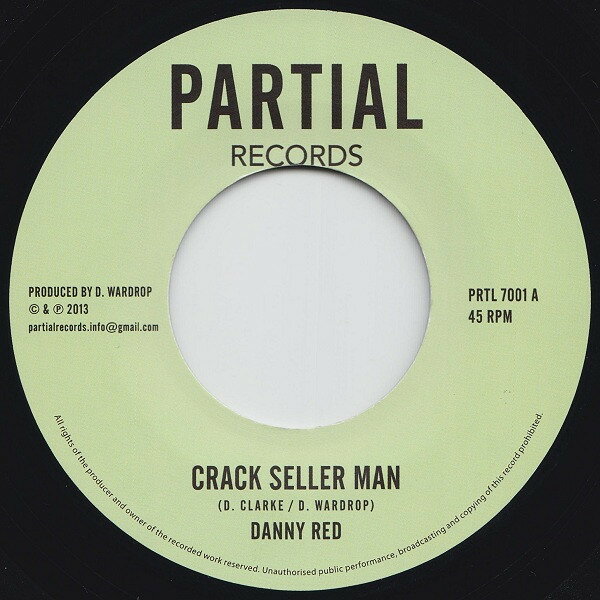 7” Danny Red Crack Seller Man PRTL7001 Partial Records /00080