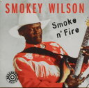 【中古】CD Smokey Wilson Smoke N Fire CDBB9534 Bullseye Blues 未開封 /00110