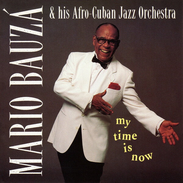 【中古】CD Mario Bauza &amp; His Afro-Cuban J My Time Is Now 158424 Messidor /00110
