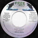【中古】ジャマイカ7” Ninjaman Last Night NONE Free Willy /00080