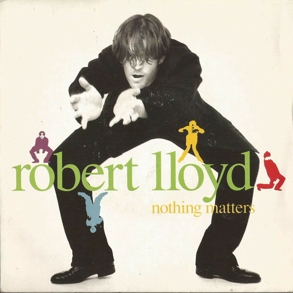 【中古】英7” Robert Lloyd Nothing Matters VS1256 Virgin /00080