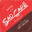 【中古】英7” Sad Cafe My Oh My SAD3 RCA /00080