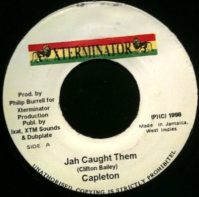 ジャマイカ7” Capleton Jah Caught Them NONE XTerminator /00080