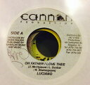【中古】ジャマイカ7” Luciano Oh Father I Love Thee NONE Cannon Production /00080