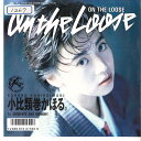【中古】7” 小比類巻かほる On The Loose / Good-bye Sad Memory 075H400 EPIC /00080