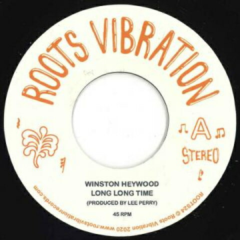 【新品】欧7” Winston Heywood / Upsetters Long Long Time / Long Time Dub ROOTS24 Roots Vibration /00048