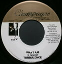 【中古】ジャマイカ7” Turbulence Way I Am NONE Champagne Internatio /00080