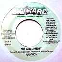 【中古】ジャマイカ7” Rayvon No Argument BYJ7009 Big Yard Music Group /00080