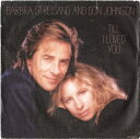 【中古】英7” Barbra Streisand & Don Johnson Till I Loved You BARB2 CBS /00080