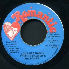 【中古】ジャマイカ7” Tristan Palmer & Mr. Pants Love Her Badly NONE Romantic /00080
