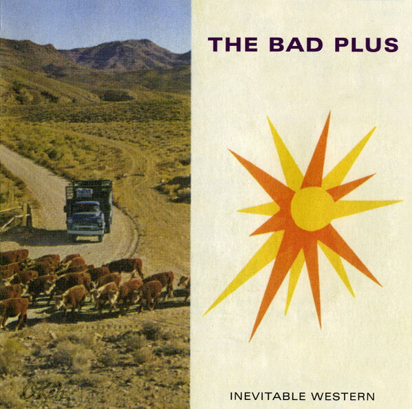 CD Bad Plus Inevitable Western 88843024062 Okeh /00110