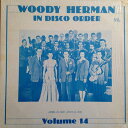 【中古】米LP Woody Herman In Disco Order Volume 14 AJAZLP215 Ajaz Records /00260