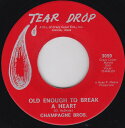 【中古】米7” Champagne Brothers Old Enough To Break A Heart 3059 Tear Drop /00080