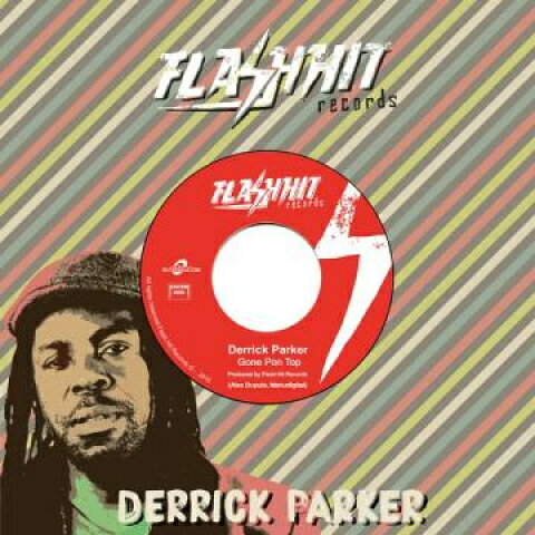 欧7” Derrick Parker Gone Pon Top FHREU002 Flash Hit/Buyreggae /00048