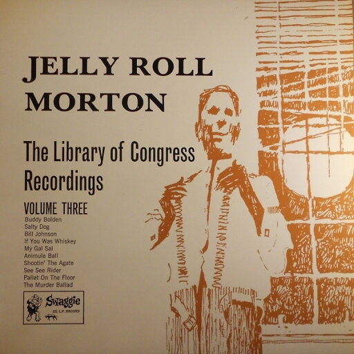 【中古】豪LP Jelly Roll Morton The Library Of Congress Recordings Volume Three S1313 Swaggie Records /00260 【中古】豪LP Jelly Roll Morton The Library Of Congress Recordings Volume Three S1313 Swaggie Records /00260