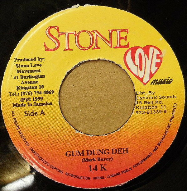 【中古】ジャマイカ7” 14K Gum Dung Deh NONE Stone Love Music /00080