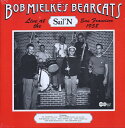 【中古】米LP Bob Mielkes Bearcats Live At The Sailn 1958 1099 Arhoolie Records /00260