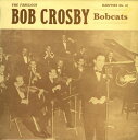 【中古】デンマークLP Bob Crosby & The Bob Cats The Fabulous Bob Crosby Bob Cats 41 Rariti...