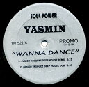 【中古】米12” Yasmin Wanna Dance YM521PROMO SoulPower Production /00250(2)