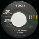 【中古】ジャマイカ7” Yogie Ill Be Ready FIW0036 FiWi Music /00080