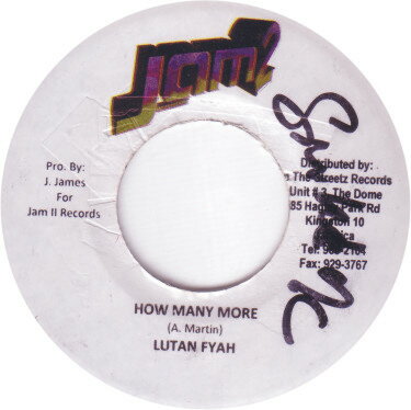 【中古】ジャマイカ7” Lutan Fyah How Many More NONE Jam II Records /00080 【中古】ジャマイカ7” Lutan Fyah How Many More NONE Jam II Records /00080