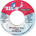 【中古】ジャマイカ7” Jah Mason My Love Is True NONE Xel-B Productions /00080