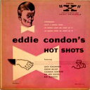 【中古】米7” Eddie Condon & His Hot Shots & Eddie Condons Hot Shots EVAB3005 ”X” /000...