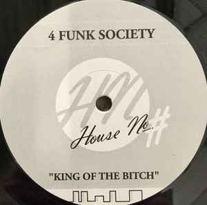 【中古】独12” 4 Funk Society King Of The Bitch HNO511212 House No. /00250