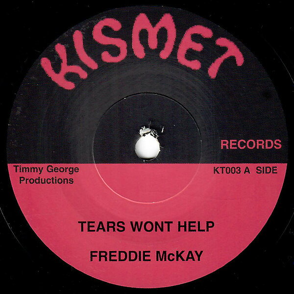 7” Freddie McKay / Keith Blake Tears Wont Help / Musically KT003 Kismet /00080