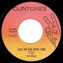 【中古】米7” Pat Kelly Kiss Me One More Time PK82 Clintones /00080